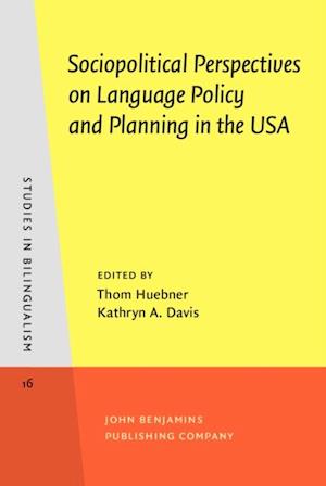 Sociopolitical Perspectives on Language Policy and Planning in the USA