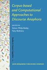 Corpus-based and Computational Approaches to Discourse Anaphora