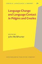 Language Change and Language Contact in Pidgins and Creoles