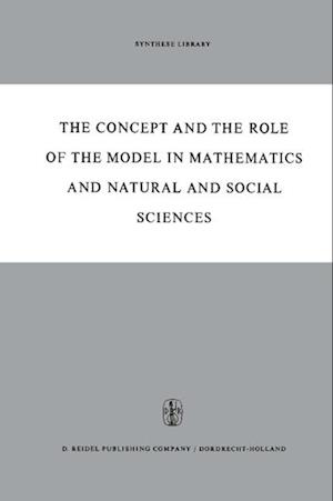 The Concept and the Role of the Model in Mathematics and Natural and Social Sciences