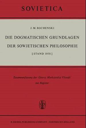Die Dogmatischen Grundlagen Der Sowjetischen Philosophie
