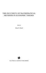The Fecundity of Mathematical Methods in Economic Theory
