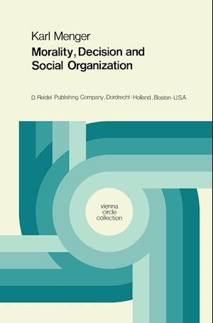 Morality, Decision and Social Organization