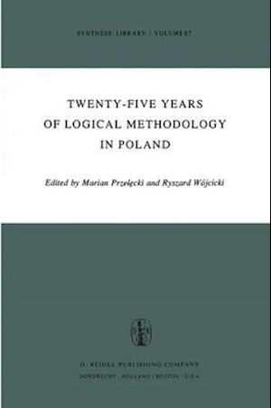 Twenty-Five Years of Logical Methodology in Poland