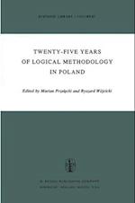 Twenty-Five Years of Logical Methodology in Poland