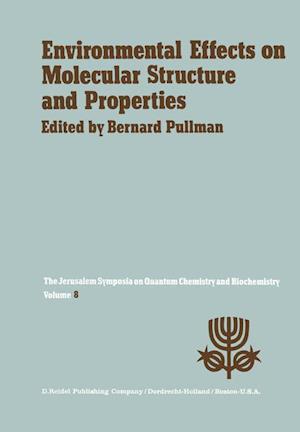 Environmental Effects on Molecular Structure and Properties