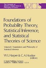 Foundations of Probability Theory, Statistical Inference, and Statistical Theories of Science