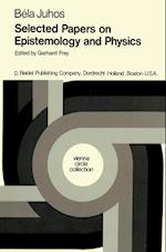 Selected Papers on Epistemology and Physics