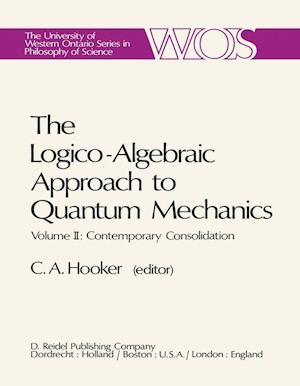 The Logico-Algebraic Approach to Quantum Mechanics