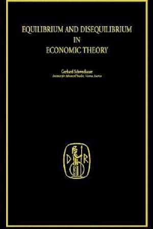 Equilibrium and Disequilibrium in Economic Theory