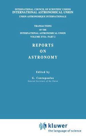 Transactions of the International Astronomical Union, Volume XVI: Reports on Astronomy, Part II