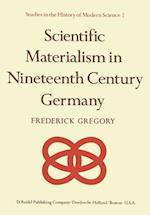 Scientific Materialism in Nineteenth Century Germany