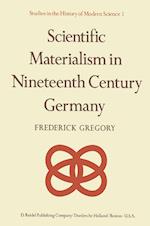 Scientific Materialism in Nineteenth Century Germany