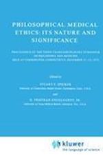 Philosophical Medical Ethics: Its Nature and Significance