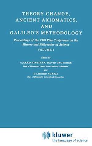 Theory Change, Ancient Axiomatics, and Galileo’s Methodology