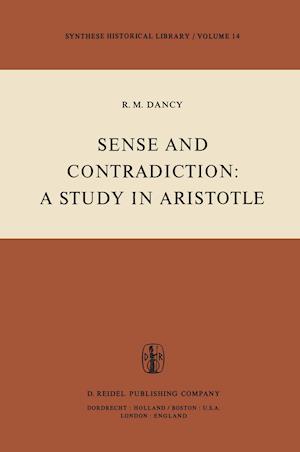 Sense and Contradiction: A Study in Aristotle