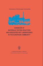 Handbook of Materials Testing Reactors and Associated Hot Laboratories in the European Community