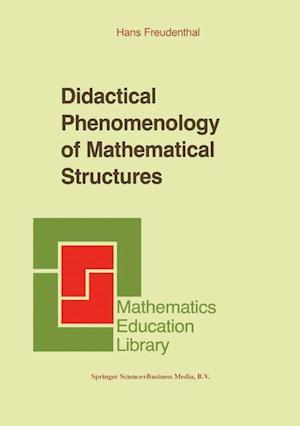 Didactical Phenomenology of Mathematical Structures