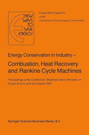 Energy Conserve in Industry — Combustion, Heat Recovery and Rankine Cycle Machines