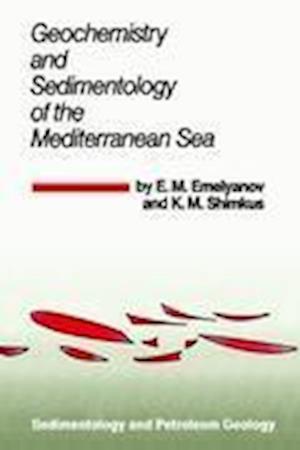 Geochemistry and Sedimentology of the Mediterranean Sea