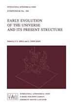 Early Evolution of the Universe and Its Present Structure