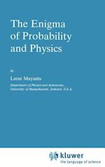 The Enigma of Probability and Physics