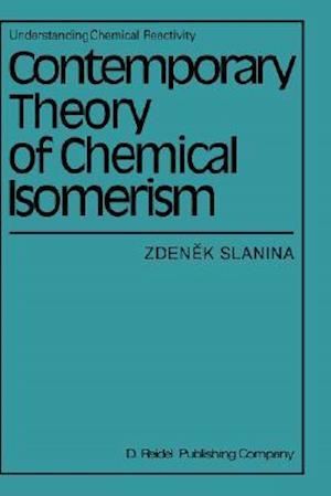 Contemporary Theory of Chemical Isomerism