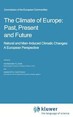 The Climate of Europe: Past, Present and Future