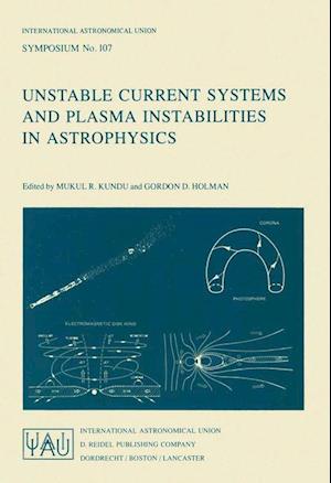 Unstable Current Systems and Plasma Instabilities in Astrophysics