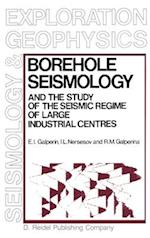 Borehole Seismology and the Study of the Seismic Regime of Large Industrial Centres
