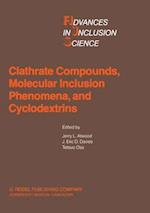 Clathrate Compounds, Molecular Inclusion Phenomena, and Cyclodextrins