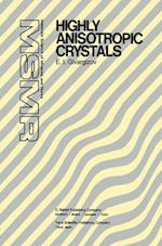 Highly Anisotropic Crystals