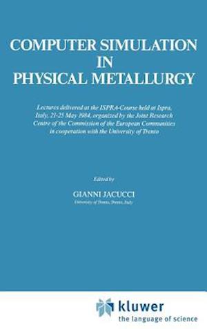 Computer Simulation in Physical Metallurgy