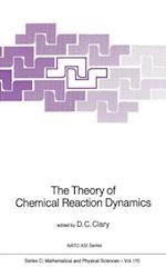 The Theory of Chemical Reaction Dynamics