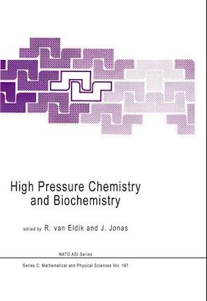 High Pressure Chemistry and Biochemistry