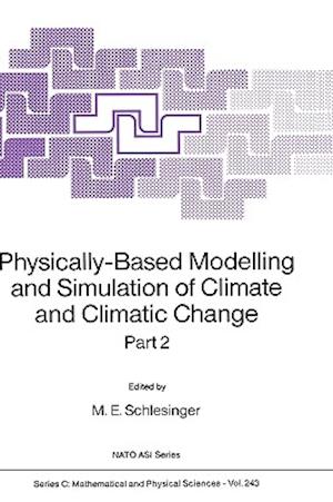 Physically-Based Modelling and Simulation of Climate and Climatic Change