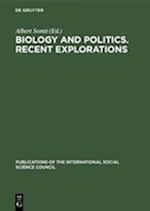 Biology and Politics. Recent Explorations