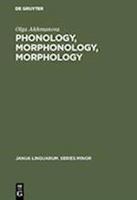 Phonology, Morphonology, Morphology