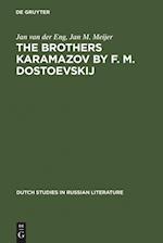 The Brothers Karamazov by F. M. Dostoevskij
