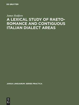 A Lexical Study of Raeto-Romance and Contiguous Italian Dialect Areas