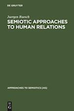 Semiotic Approaches to Human Relations