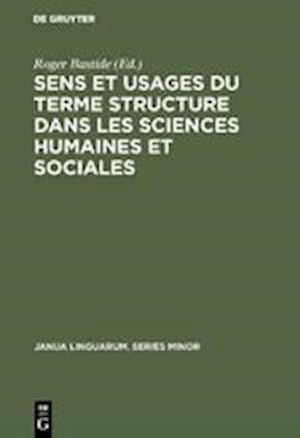 Sens Et Usages Du Terme Structure Dans Les Sciences Humaines Et Sociales