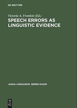 Speech Errors as Linguistic Evidence