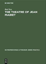 The theatre of Jean Mairet