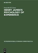 Henry James's Psychology of Experience