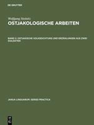 Ostjakische Volksdichtung und Erzählungen aus zwei Dialekten