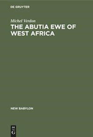 The Abutia Ewe of West Africa