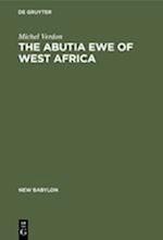 The Abutia Ewe of West Africa