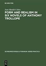 Form and realism in six novels of Anthony Trollope