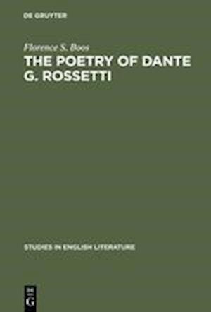 The poetry of Dante G. Rossetti